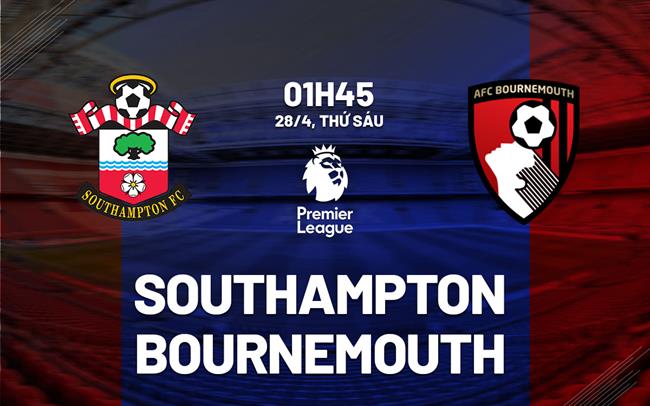 nhan dinh bong da soi keo Southampton vs Bournemouth ngoai hang anh premier league hom nay nhan dinh bong da soi keo Southampton vs Bournemouth ngoai hang anh premier league hom nay