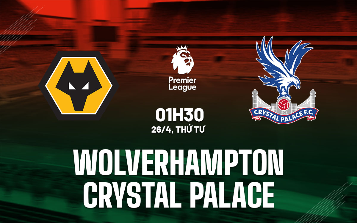 nhan dinh bong da soi keo Wolverhampton vs Crystal Palace ngoai hang anh premier league hom nay nhan dinh bong da soi keo Wolverhampton vs Crystal Palace ngoai hang anh premier league hom nay