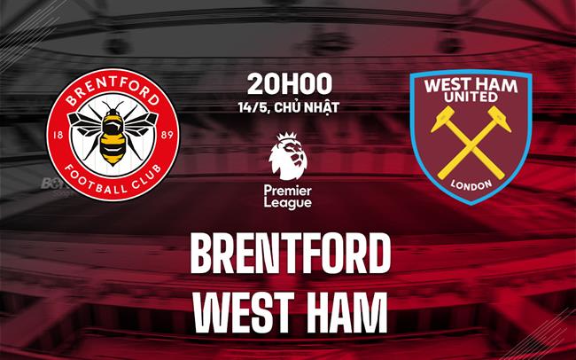 nhan dinh bong da soi keo Brentford vs West Ham premier league ngoai hang anh hom nay nhan dinh bong da soi keo Brentford vs West Ham premier league ngoai hang anh hom nay