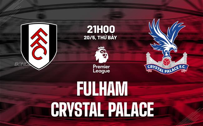 nhan dinh bong da soi keo Fulham vs Crystal Palace premier league ngoai hang anh hom nay nhan dinh bong da soi keo Fulham vs Crystal Palace premier league ngoai hang anh hom nay