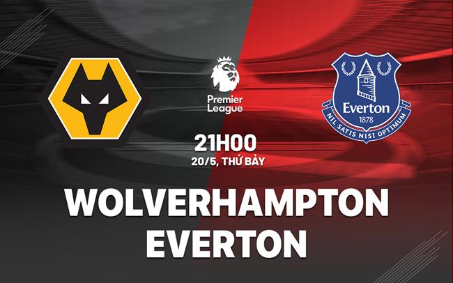 nhan dinh bong da soi keo Wolverhampton vs Everton premier league ngoai hang anh hom nay nhan dinh bong da soi keo Wolverhampton vs Everton premier league ngoai hang anh hom nay