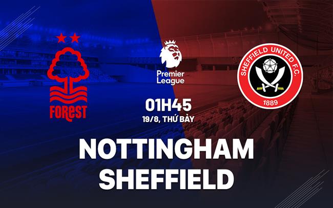 nhan dinh bong da soi keo Nottingham vs Sheffield premier league ngoai hang anh hom nay nhan dinh bong da soi keo Nottingham vs Sheffield premier league ngoai hang anh hom nay
