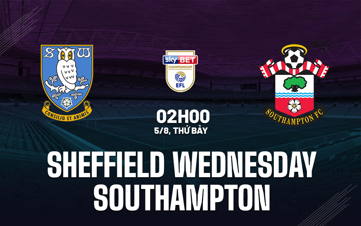 nhan dinh bong da soi keo Sheffield Wednesday vs Southampton hang nhat anh championship hom nay