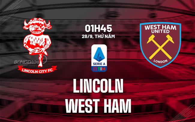 nhan dinh bong da du doan Lincoln vs West Ham cup lien doan anh league cup hom nay nhan dinh bong da du doan Lincoln vs West Ham cup lien doan anh league cup hom nay