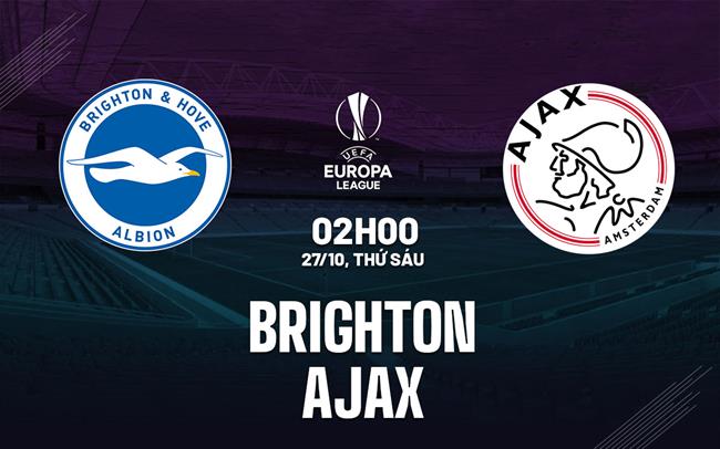 nhan dinh bong da du doan Brighton vs Ajax cup c2 chau au europa league hom nay nhan dinh bong da du doan Brighton vs Ajax cup c2 chau au europa league hom nay