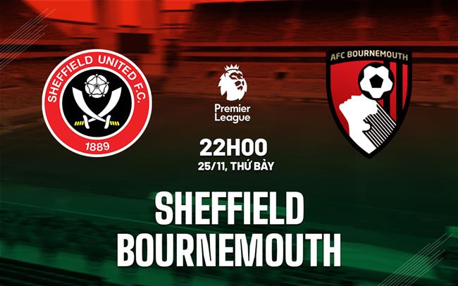 nhan dinh bong da du doan Sheffield vs Bournemouth ngoai hang anh premier league hom nay nhan dinh bong da du doan Sheffield vs Bournemouth ngoai hang anh premier league hom nay