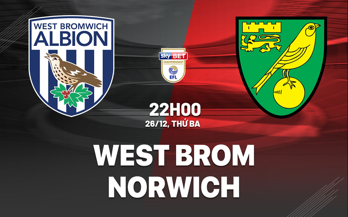 nhan dinh bong da du doan West Brom vs Norwich ngoai hang anh premier league hom nay