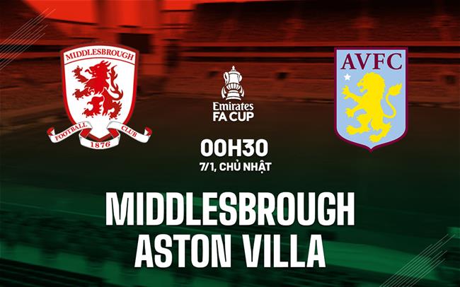 nhan dinh bong da Middlesbrough vs Aston Villa cup fa anh hom nay nhan dinh bong da Middlesbrough vs Aston Villa cup fa anh hom nay