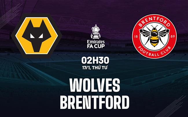 nhan dinh bong da du doan Wolves vs Brentford cup fa anh hom nay nhan dinh bong da du doan Wolves vs Brentford cup fa anh hom nay
