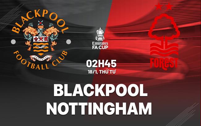 nhan dinh bong da du doan Blackpool vs Nottingham cup fa anh hom nay nhan dinh bong da du doan Blackpool vs Nottingham cup fa anh hom nay