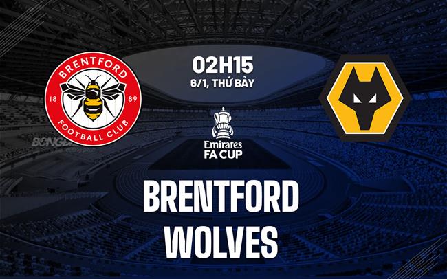 nhan dinh bong da Brentford vs Wolves cup fa anh hom nay nhan dinh bong da Brentford vs Wolves cup fa anh hom nay