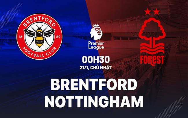 nhan dinh bong da du doan Brentford vs Nottingham ngoai hang anh premier league hom nay nhan dinh bong da du doan Brentford vs Nottingham ngoai hang anh premier league hom nay