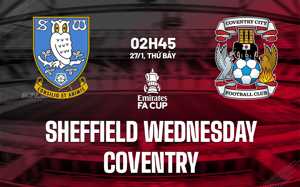 nhan dinh bong da du doan Sheffield Wednesday vs Coventry cup fa anh hom nay nhan dinh bong da du doan Sheffield Wednesday vs Coventry cup fa anh hom nay