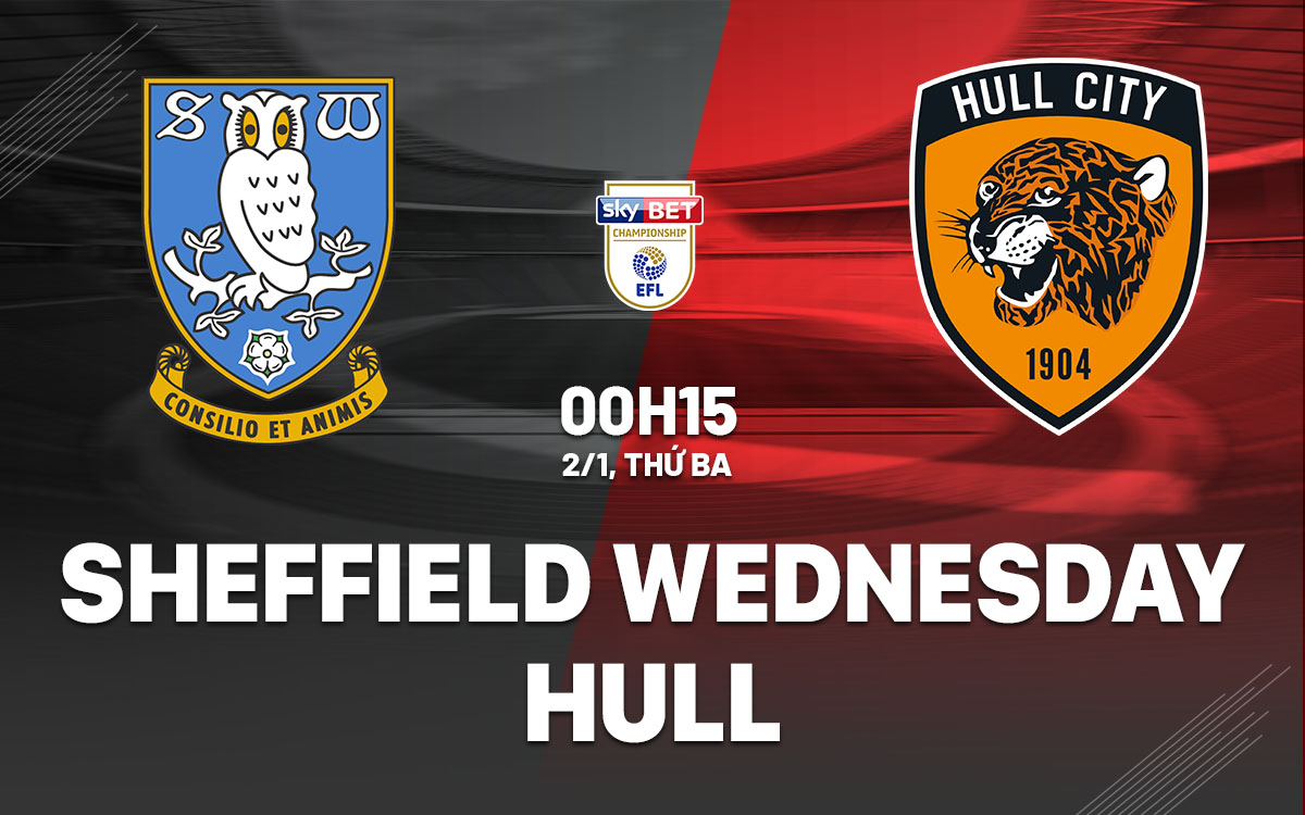 nhan dinh bong da du doan Sheffield Wednesday vs Hull hang nhat anh championship hom nay
