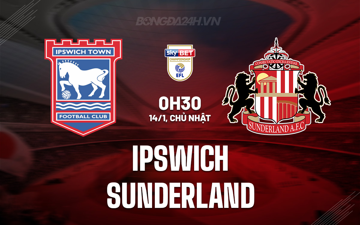 Ipswich vs Sunderland Ipswich vs Sunderland