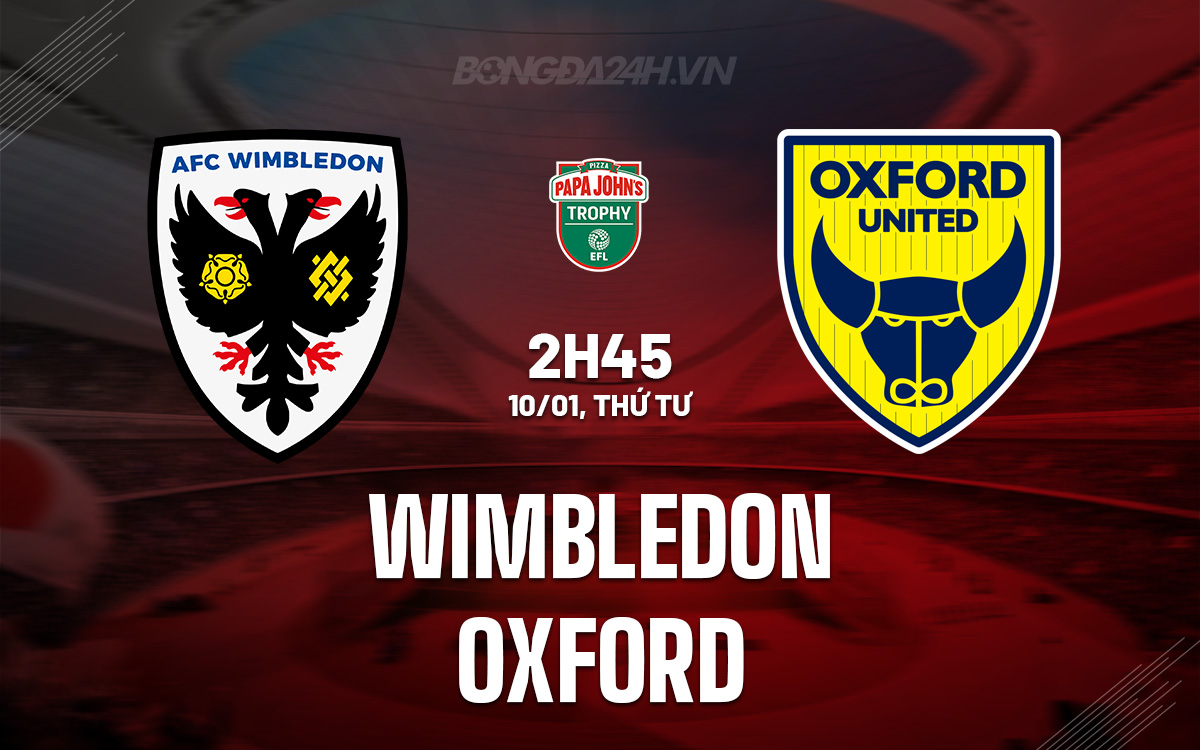 Wimbledon vs Oxford Wimbledon vs Oxford