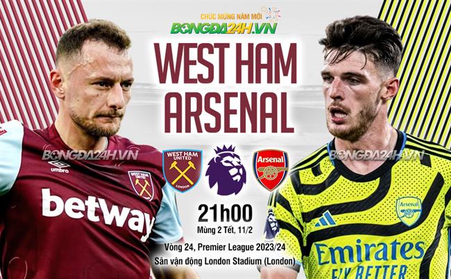Nhận định West Ham vs Arsenal (21h ngày 11/02): Không hề dễ dàng