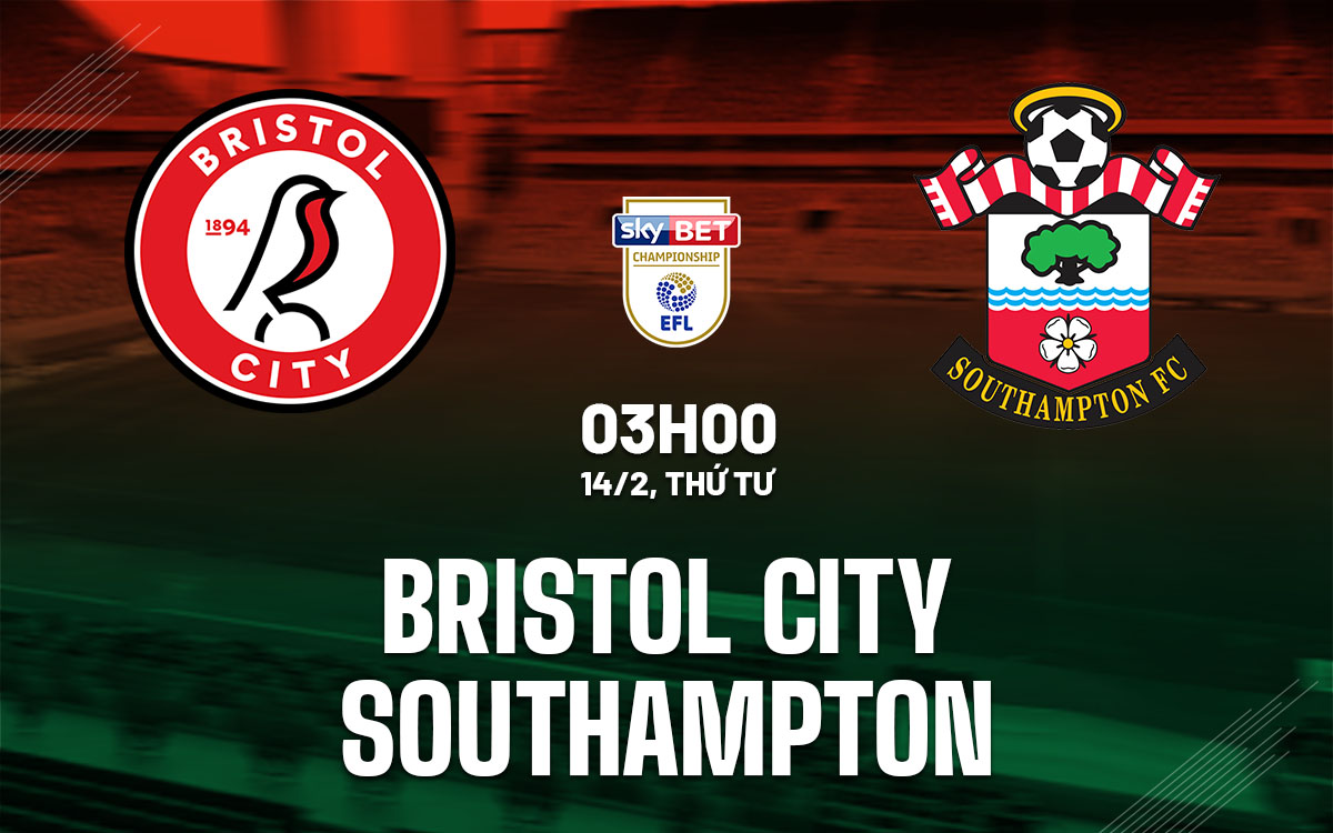 nhan dinh bong da du doan Bristol City vs Southampton hang nhat anh championship hom nay nhan dinh bong da du doan Bristol City vs Southampton hang nhat anh championship hom nay