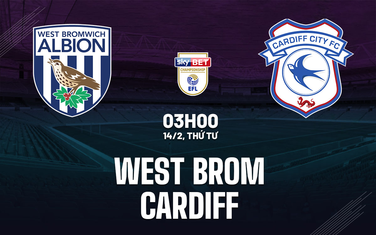 nhan dinh bong da du doan West Brom vs Cardiff hang nhat anh championship hom nay nhan dinh bong da du doan West Brom vs Cardiff hang nhat anh championship hom nay