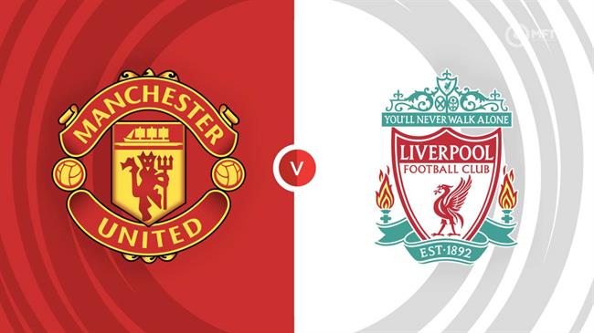 Nhận định MU vs Liverpool (06h30 ngày 4/8): Quỷ đỏ lép vế