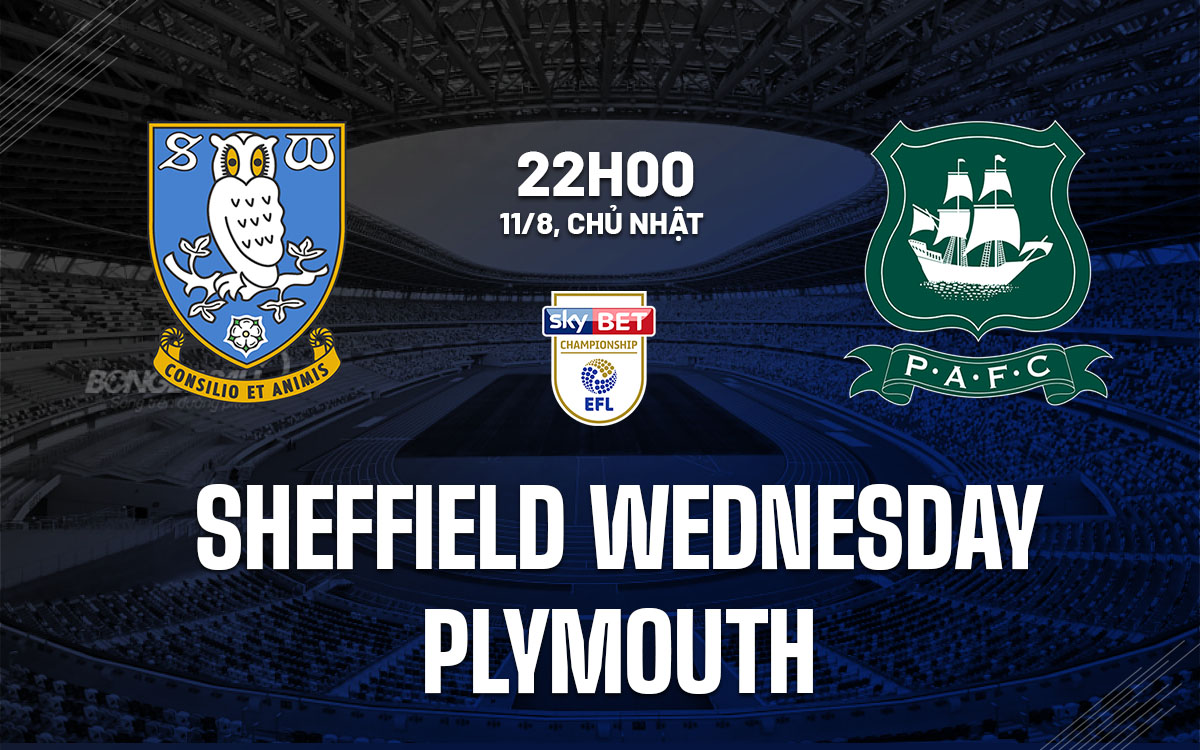 nhan dinh bong da du doan Sheffield Wednesday vs Plymouth hang nhat anh championship hom nay nhan dinh bong da du doan Sheffield Wednesday vs Plymouth hang nhat anh championship hom nay