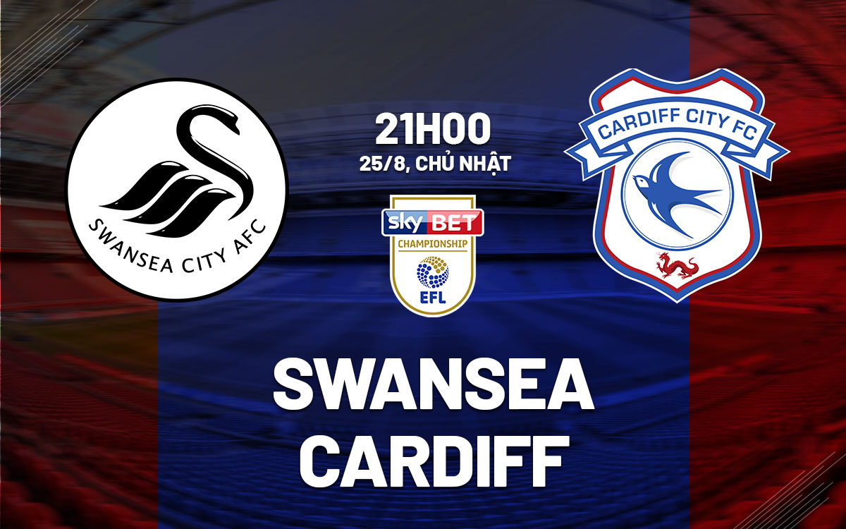 nhan dinh bong da du doan Swansea vs Cardiff hang nhat anh championship hom nay nhan dinh bong da du doan Swansea vs Cardiff hang nhat anh championship hom nay