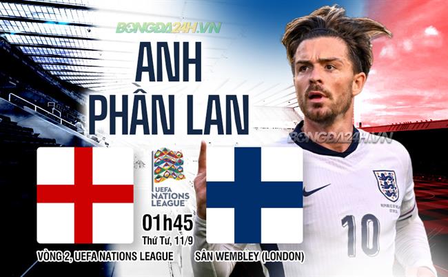 Nhận định Anh vs Phần Lan (01h45 ngày 11/9): Khó có bất ngờ