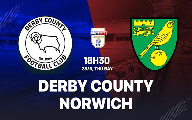 Nhận định bóng đá Derby County vs Norwich hạng nhất anh