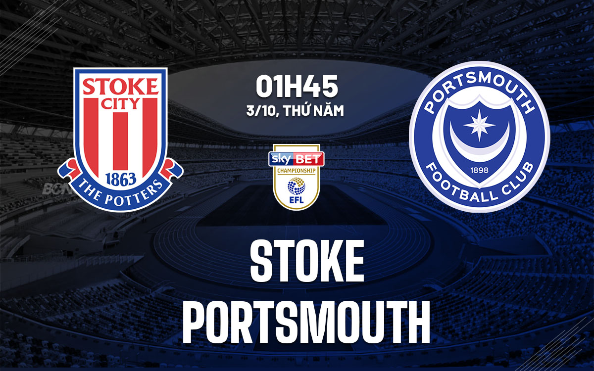 nhan dinh bong da du doan Stoke vs Portsmouth hang nhat anh championship hom nay