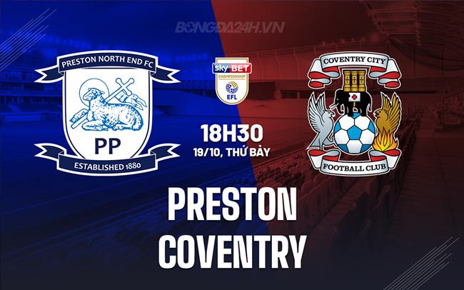 Nhận định bóng đá Preston vs Coventry Hạng nhất Anh 2024