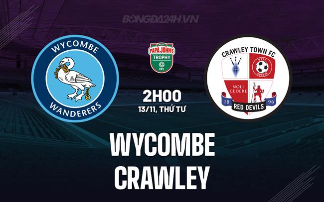 Nhận định bóng đá Wycombe vs Crawley EFL Trophy 2024/25