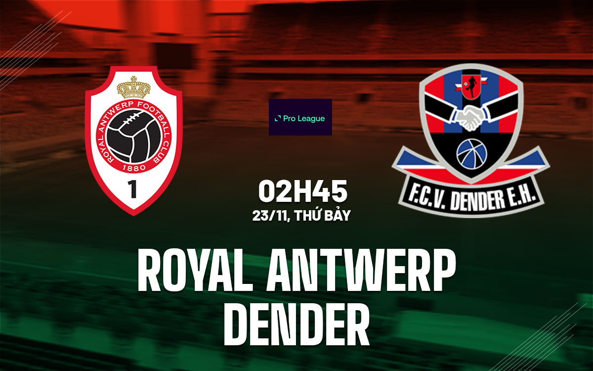 nhan dinh bong da du doan Royal Antwerp vs Dender vdqg bi hom nay nhan dinh bong da du doan Royal Antwerp vs Dender vdqg bi hom nay
