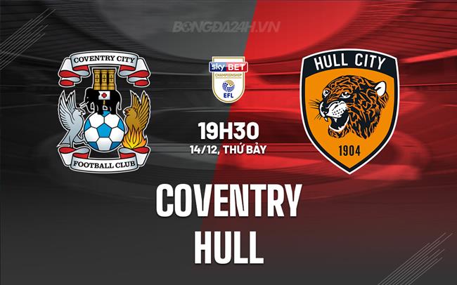 Nhận định bóng đá Coventry vs Hull Hạng Nhất Anh 2024/25