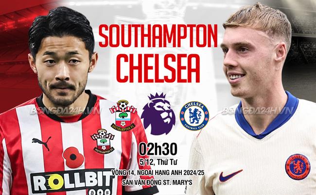 Nhận định Southampton vs Chelsea (2h30, 5/12): Tiếp đà thăng tiến