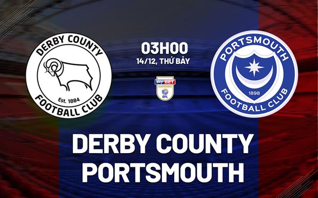 Nhận định bóng đá Derby County vs Portsmouth hạng nhất Anh