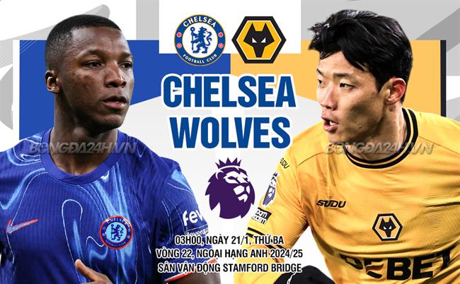 Nhận định Chelsea vs Wolves (3h00 ngày 21/1): Chặn đà lao dốc