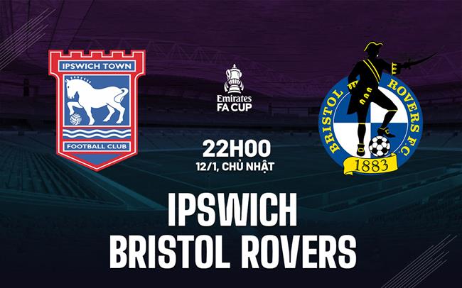 Nhận định Ipswich vs Bristol Rovers (22h00 ngày 12/1)