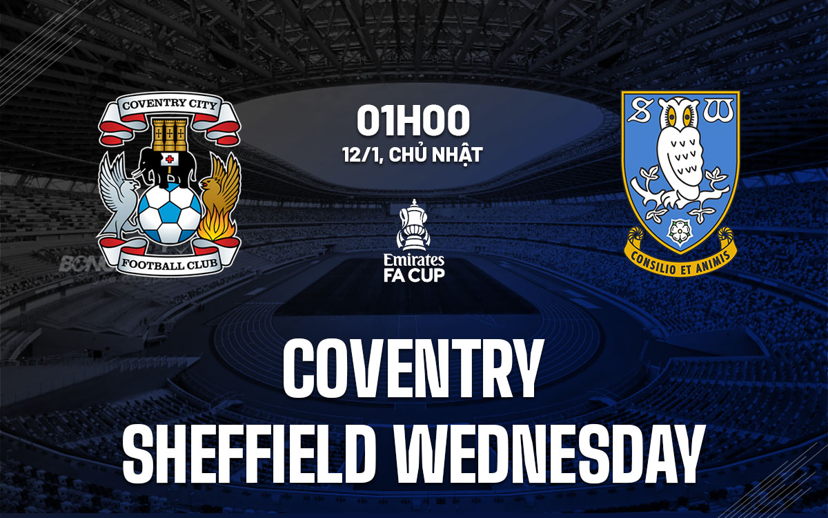 nhan dinh bong da du doan Coventry vs Sheffield Wednesday fa cup hom nay nhan dinh bong da du doan Coventry vs Sheffield Wednesday fa cup hom nay