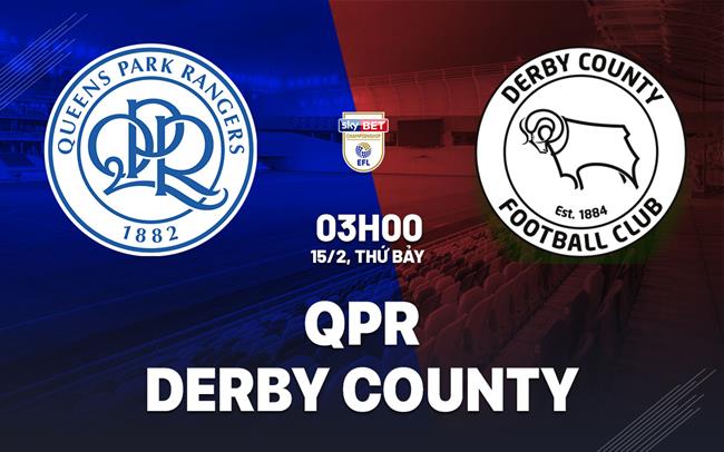Nhận định bóng đá QPR vs Derby County Hạng nhất Anh đêm nay