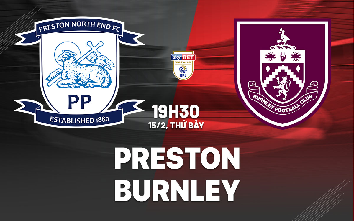 nhan dinh bong da du doan Preston vs Burnley hang nhat anh championship hom nay nhan dinh bong da du doan Preston vs Burnley hang nhat anh championship hom nay