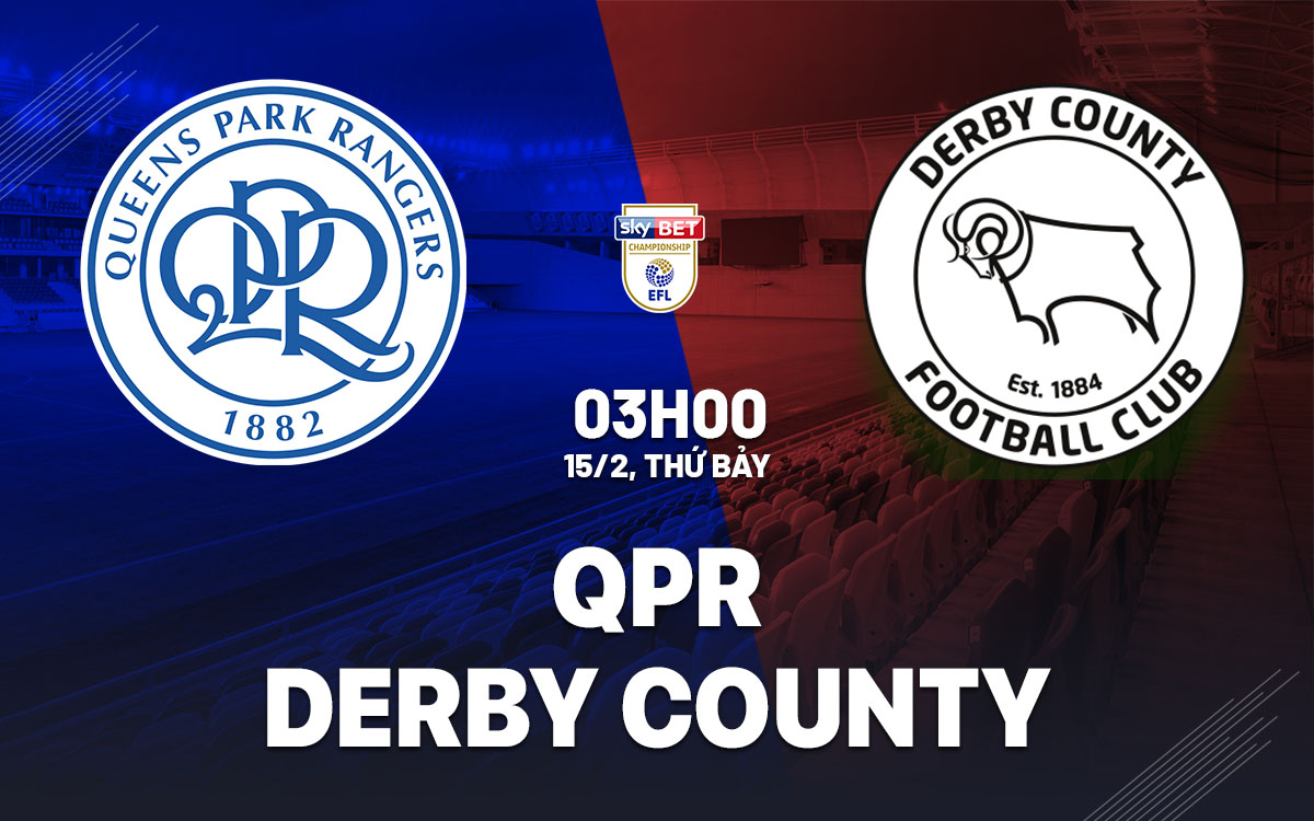 nhan dinh bong da du doan QPR vs Derby County hang nhat anh championship hom nay nhan dinh bong da du doan QPR vs Derby County hang nhat anh championship hom nay