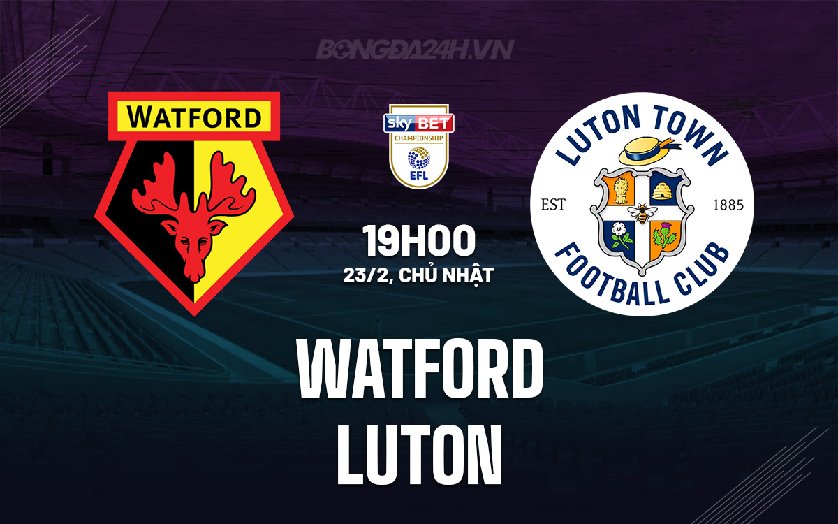 Watford vs Luton Watford vs Luton