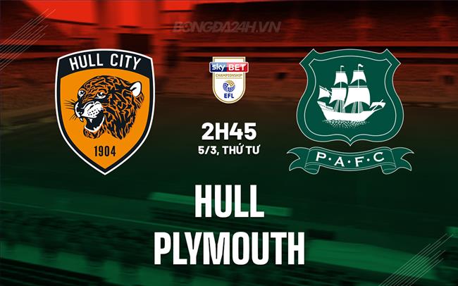 Nhận định bóng đá Hull vs Plymouth Hạng nhất Anh 2024/25