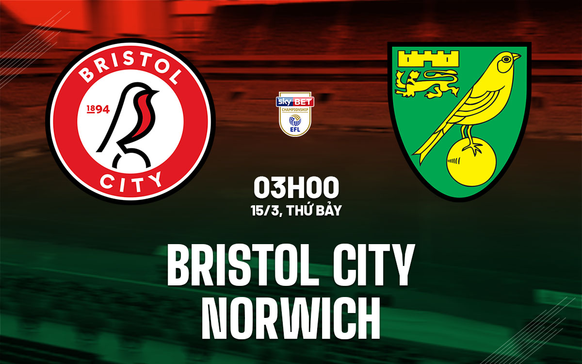 nhan dinh bong da du doan Bristol City vs Norwich hang nhat anh championship hom nay nhan dinh bong da du doan Bristol City vs Norwich hang nhat anh championship hom nay