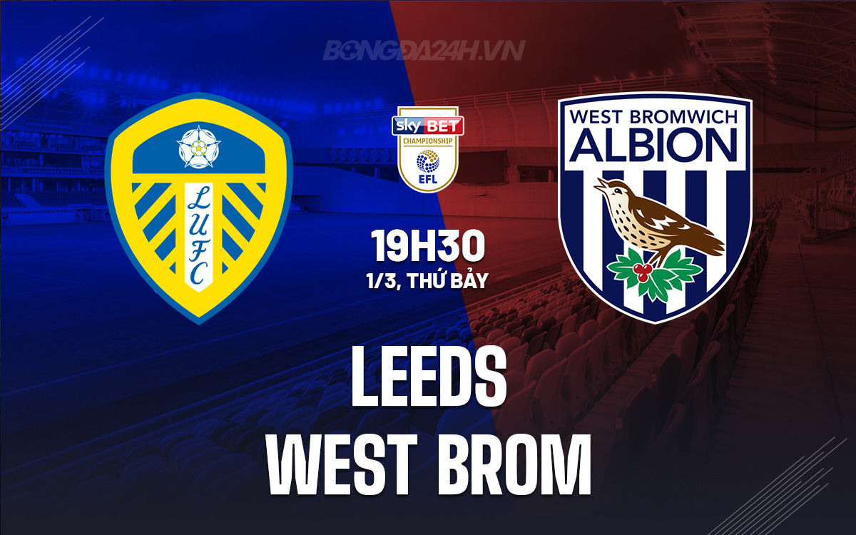 Leeds vs West Brom Leeds vs West Brom