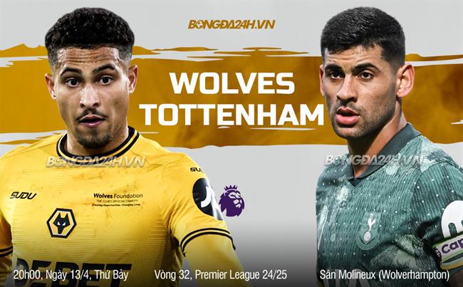 Nhận định Wolves vs Tottenham (20h00 ngày 13/4)
