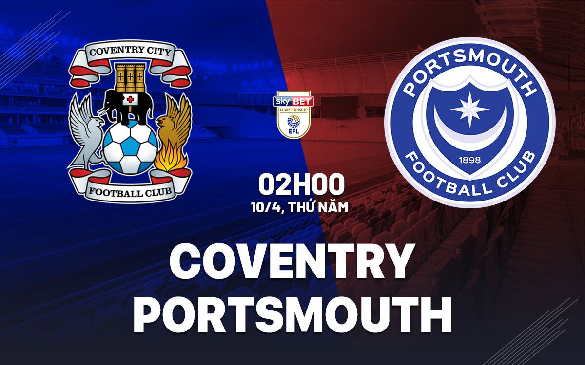 nhan dinh bong da du doan Coventry vs Portsmouth hang nhat anh championship hom nay nhan dinh bong da du doan Coventry vs Portsmouth hang nhat anh championship hom nay
