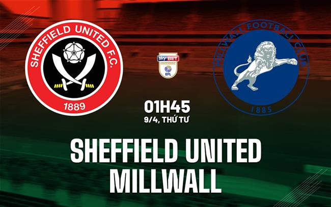Phân tích, dự đoán trận đấu Sheffield United vs Millwall