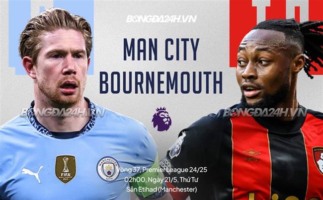 Nhận định Man City vs Bournemouth (2h00, 21/5): Man xanh đòi nợ