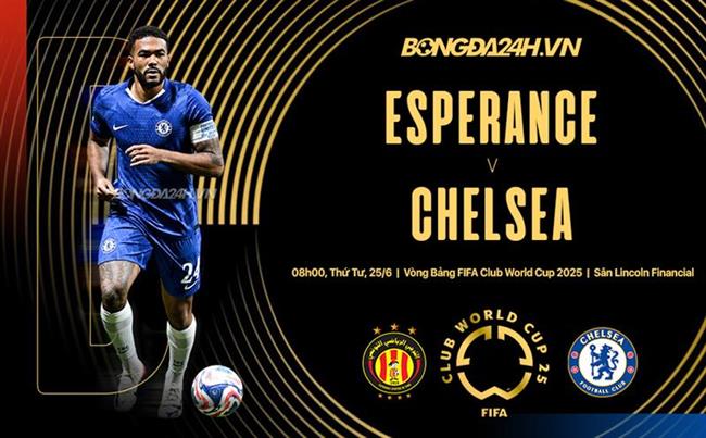 Nhận định Esperance Tunis vs Chelsea (8h00 ngày 25/6)